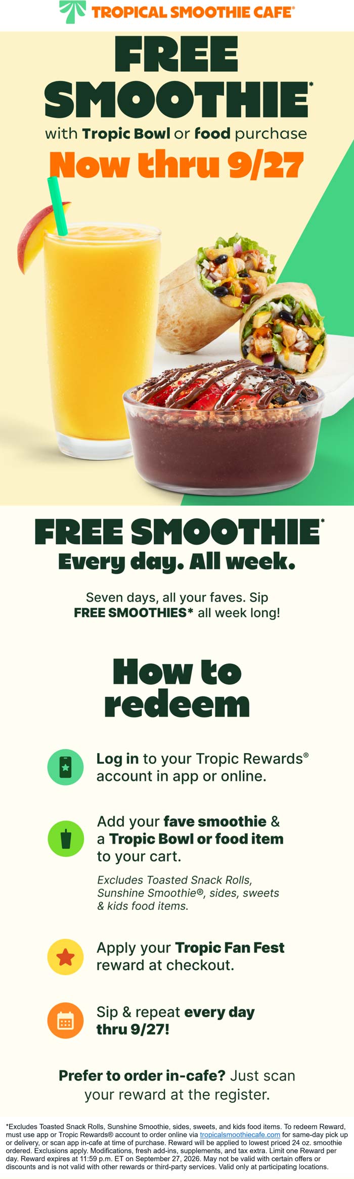 Free smoothie with your food item at Tropical Smoothie Cafe