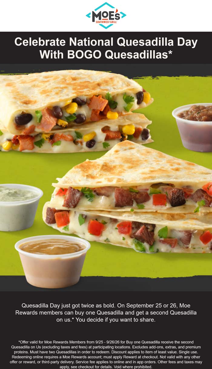 Second quesadilla free at Moes Southwest Grill
