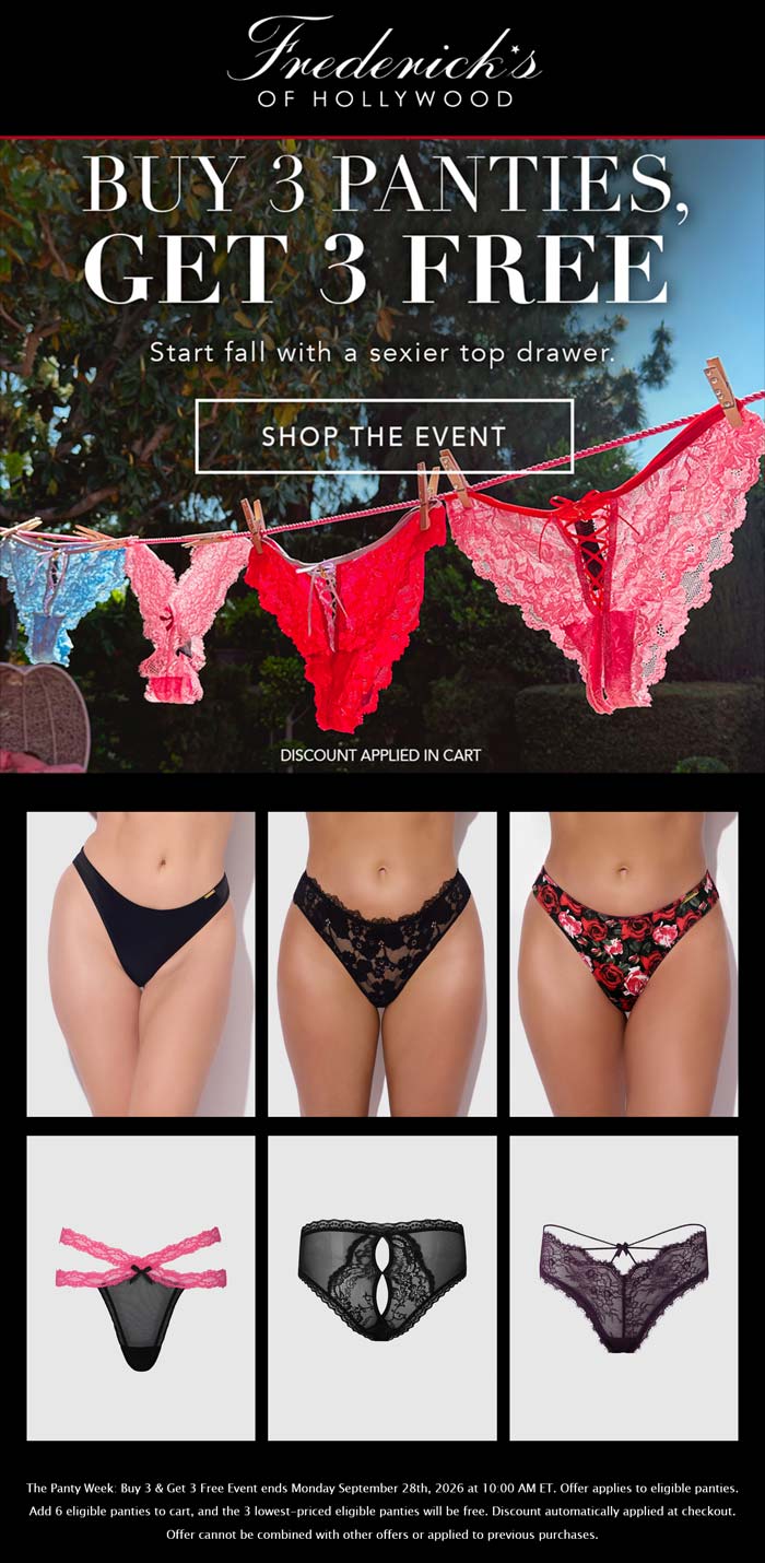 6-for-3 on panties today at Fredericks of Hollywood