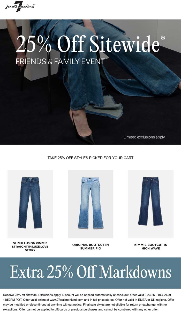 25% off everything at 7 For All Mankind, ditto online