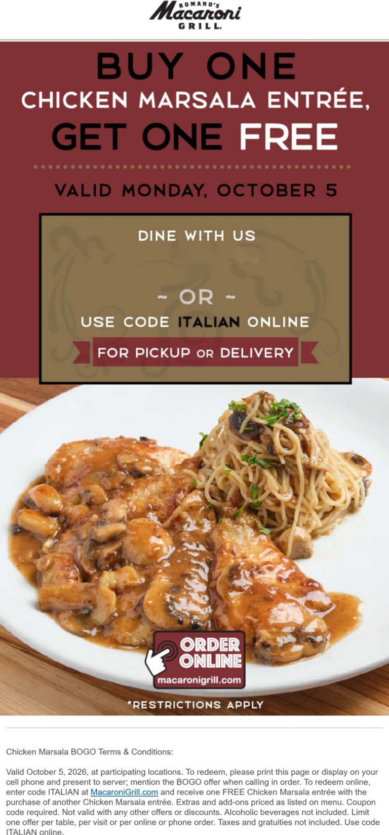 Second chicken marsala free today at Macaroni Grill, or online via promo code ITALIAN