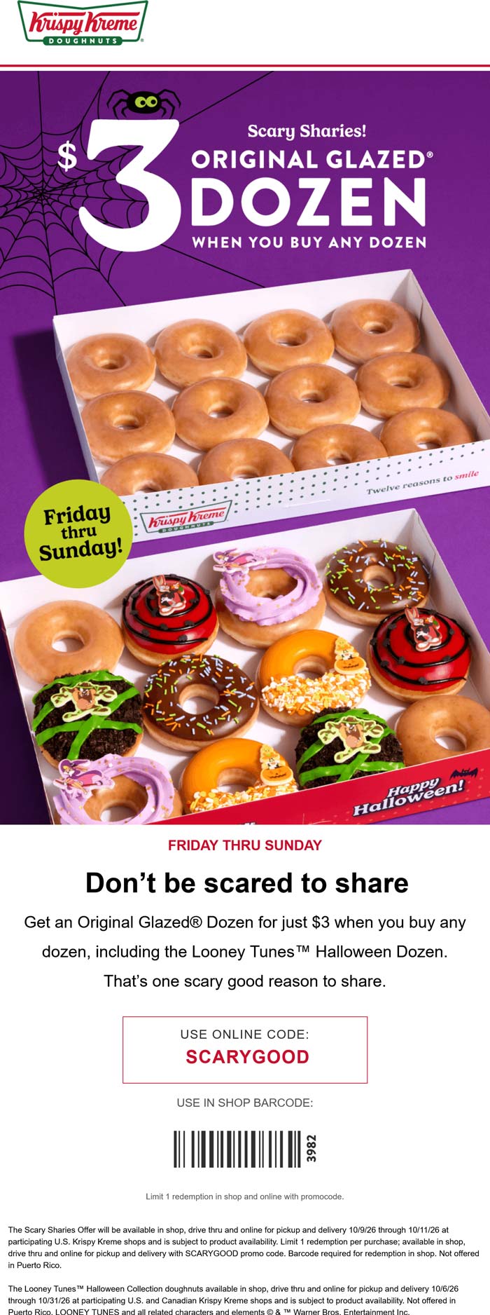 Second dozen doughnuts = $3 at Krispy Kreme, or online via promo code SCARYGOOD