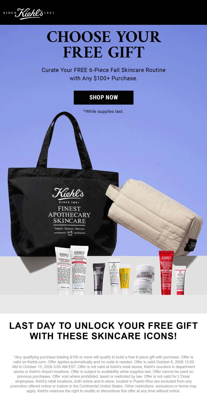 Free 6pc on $100+ today at Kiehls