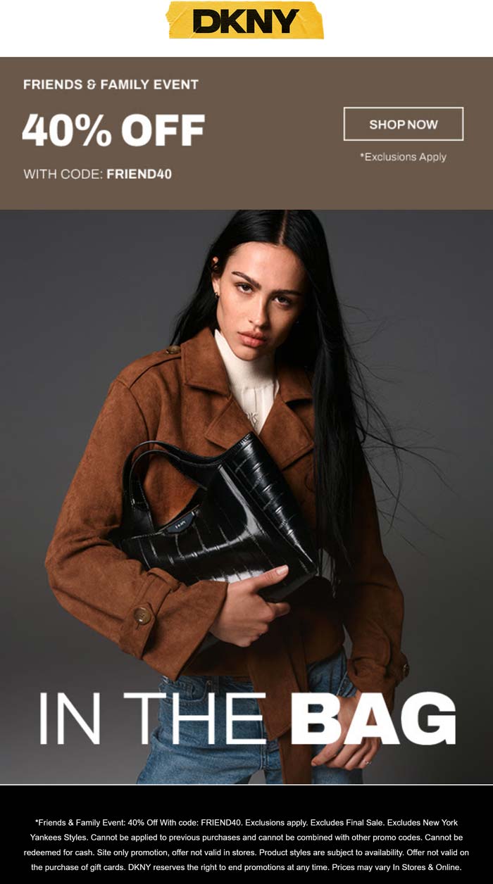 40% off at DKNY via promo code FRIEND40