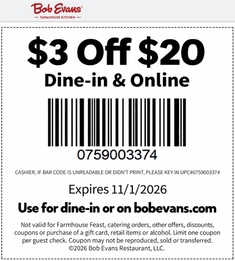 $3 off $20 at Bob Evans restaurants, or online via promo code 759003374