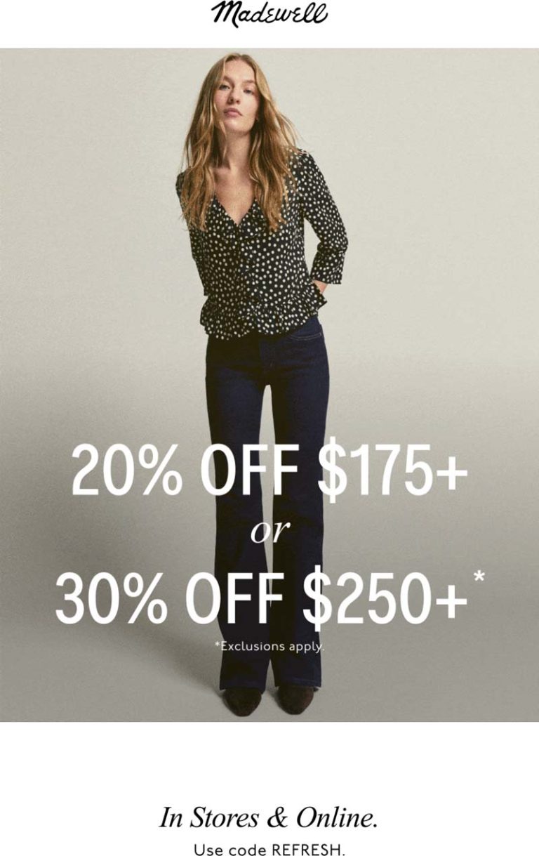20-30% off $175+ at Madewell, or online via promo code REFRESH