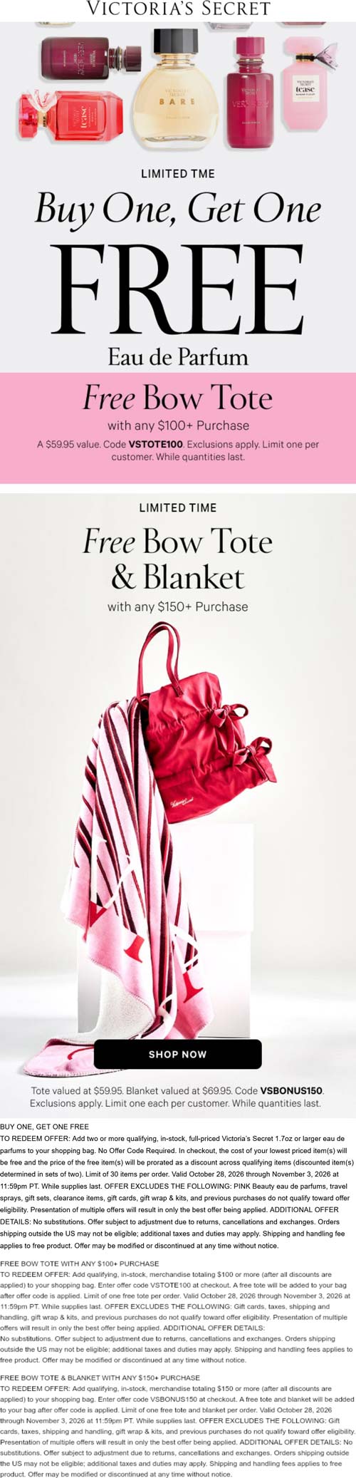 Second fragrance free also free bow tote & blanket on $150 at Victorias Secret